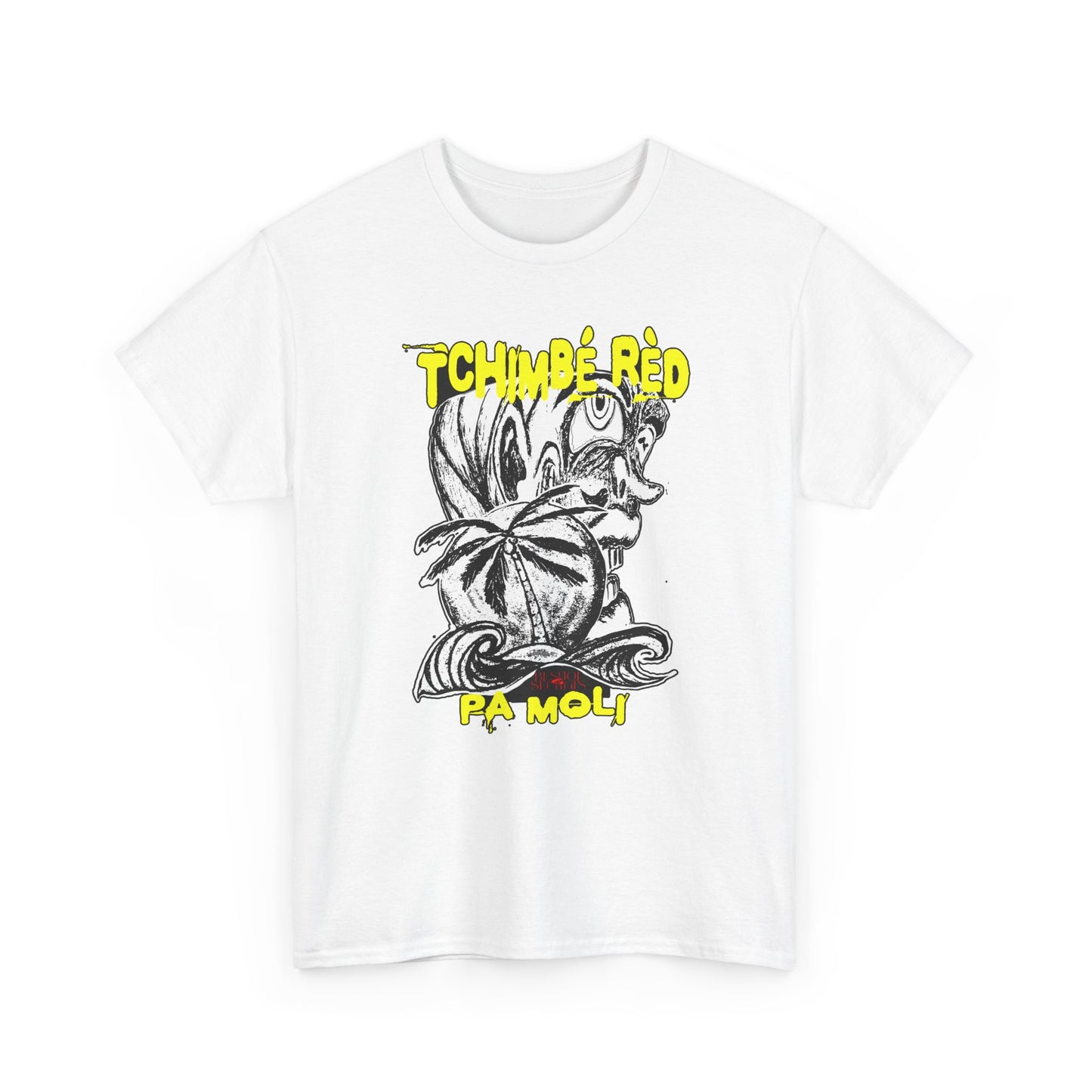 Tchimbé rèd Pa moli - Édition limitée - T-shirt