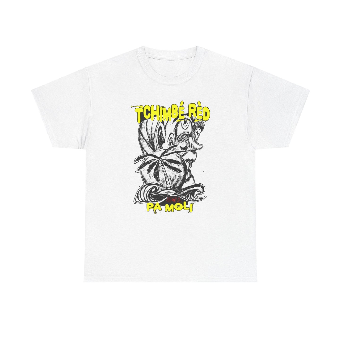 Tchimbé rèd Pa moli - Édition limitée - T-shirt